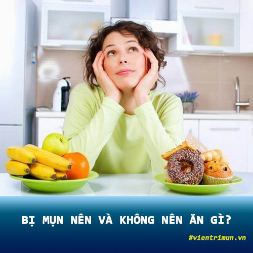 Chế độ ăn cho người bị mụn: NÊN và KIÊNG ăn gì khi bị mụn nhọt, mụn trứng cá